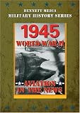 Aviation In The News WWII - 1945