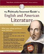 The Politically Incorrect Guide to English and American Literature