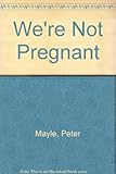 We're not pregnant : an illustrated guide to birth control