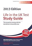 Life in the UK test: study guide : the essential study guide for the British citizenship test