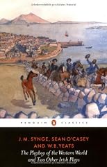 The Playboy of the Western World and Two Other Irish Plays