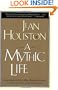 A Mythic Life: Learning to Live our Greater Story