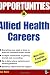 Opportunities in Allied Health Careers, revised edition (Opportunities InSeries)