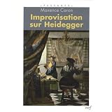 Improvisation sur Heideggerpar Maxence Caron