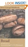Bread: River Cottage Handbook No. 3