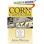Corn and Capitalism: How a Botanical Bastard Grew to Global Dominance