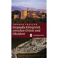 Granada: K�nigreich zwischen Orient und Okzident