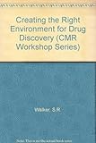 Creating the right environment for drug discovery