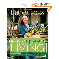 Easy Green Living: The Ultimate Guide to Simple, Eco-Friendly Choices for You and Your Home