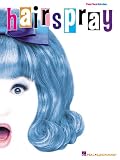 Hairspray: Piano/Vocal Selections