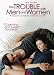 The Trouble with Men and Women