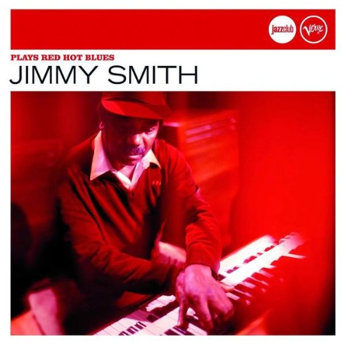 Plays Red Hot Blues (Jazz Club) von Jimmy Smith – bei Amazon kaufen Plays Red Hot Blues (Jazz Club) von Jimmy Smith - alle Infos