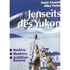 Jenseits des Yukon. Huskies, Musher, Schlittenrennen. Illustriert