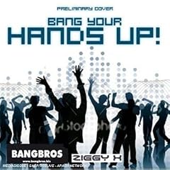 Bang Your Hands Up!