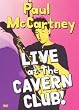 Paul McCartney : Live at the Cavern Club !