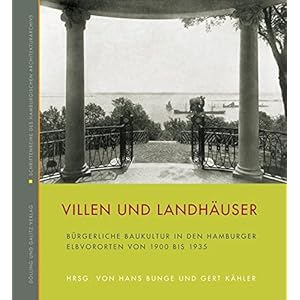 Villen und Landhäuser: Bürgerliche Baukultur in den Hamburger Elbvororten von 1900 bis 1935 (Schri