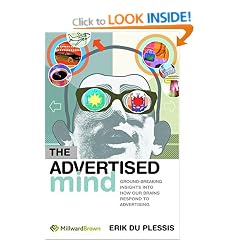 The Advertised Mind: Groundbreaking Insights into How Our Brains Respond to Advertising