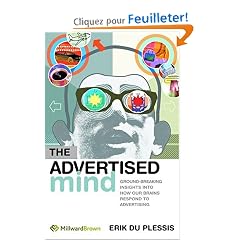 The Advertised Mind: Ground-Breaking Insights Into How Our Brains Respond To Advertising