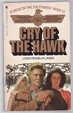 Cry of the Hawk: A Saga of the Southwest Book VI