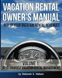 VROM: Vacation Rental Owner's Manual: Volume 1 Do-it-Yourself Vacation Rental Management