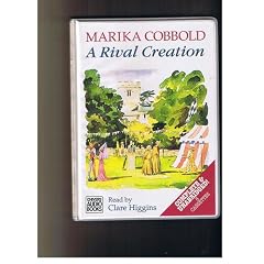 A Rival Creation: Complete & Unabridged
