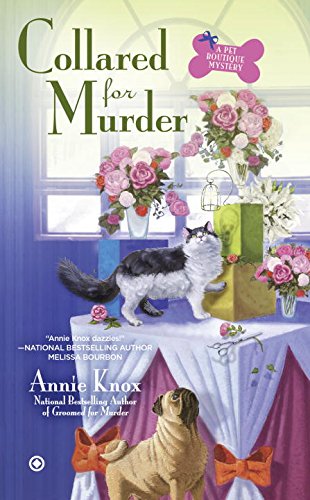 Collared for Murder: A Pet Botique Mystery (A Pet Boutique Mystery)