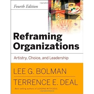 Reframing Organizations: Artistry, Choice and Leadership (Wiley Desktop Editions)