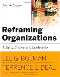 Reframing Organizations: Artistry, Choice and Leadership (JOSSEY-BASS BUSINESS & MANAGEMENT SERIES)