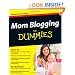 Mom Blogging For Dummies