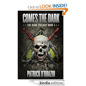 Comes the Dark (The Dark Trilogy): Patrick D'Orazio: Amazon.com: Kindle Store