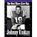 Johnny Unitas: The Best There Ever Was