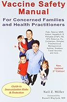 Vaccine Safety Manual for Concerned Families and Health Practitioners, 2nd Edition: Guide to Immunization Risks and Protection