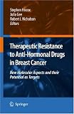 Therapeutic Resistance to Anti-hormonal Drugs in Breast Cancer: New Molecular Aspects and their Potential as Targets