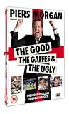 Piers Morgan: The Good The Gaffes and the Ugly [ NON-USA FORMAT, PAL, Reg.0 Import - United Kingdom ]