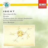 Ibert: Ouverture de Fete/ Escales/ Tropismes pour des Amours Imaginaires