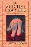 Suicide Lawyers: Exposing Lethal Secrets