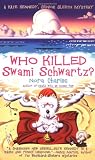 Who Killed Swami Schwartz? (Senior Sleuth Mystery Series)