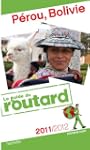 Guide du Routard P�rou, Bolivie 2011/...