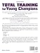 Total Training for Young Champions