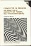 Concepts of Person: An Analysis of Concepts of Person, Self, and Human Being (Avebury Series in Philosophy)