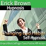 Changing Bad Habits: Improve Self-Control, Guided Meditation, Self Hypnosis, Binaural Beats