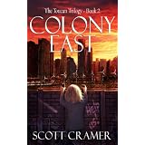 Colony East (The Toucan Trilogy, Book 2)