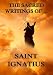 Books : The Sacred Writings of Saint Ignatius (Extended Annotated Edition)
