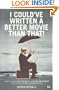 I Could've Written a Better Movie Than That! : How to Make Six Figures as a Script Consultant Even If You're Not a Screenwriter