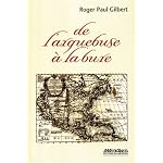 De l'arquebuse a la bure: Le recit des peripeties au Canada, a Cuba et dans les Antilles de Samuel de Champlain, Pierre Le Moyne d'Iberville, William Albert ... James Wilson Morrice, Frere Marie-Victorin book cover