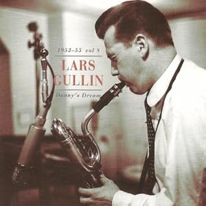 Lars Gullin -  1953-55 Vol 8 : Danny`s Dream