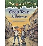 Ghost Town at Sundown (Magic Tree House (Pb))