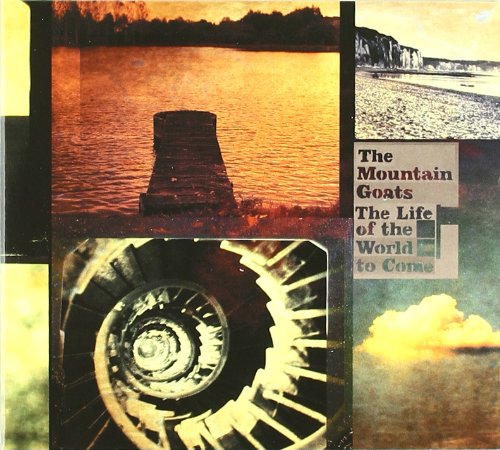 Mountain Goats - The Life Of The World To Come - Zortam Music