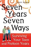 51i5%2BBAhmcL. SL160  Seven Years Seven Ways: Surviving Your Teen and Preteen Years
