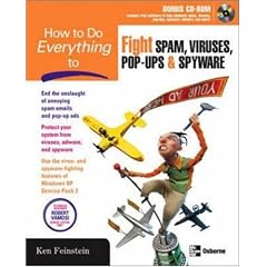 How to Do Everything to Fight Spam, Viruses, Pop-Ups, and Spyware